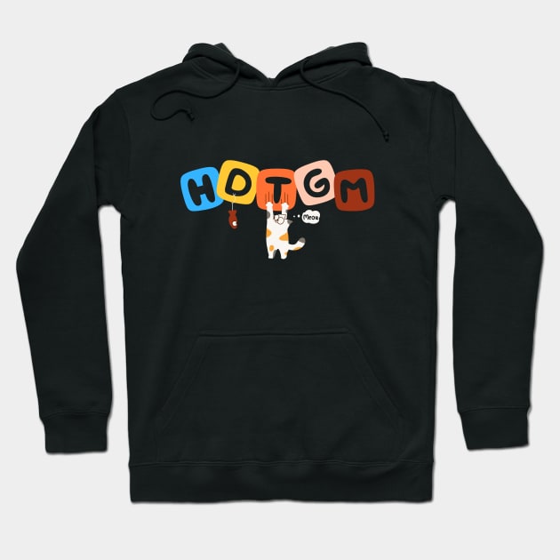 Funny Cat HDTGM Hoodie by Nine Tailed Cat